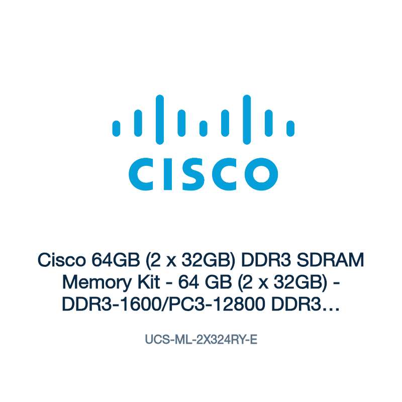 UCS-ML-2X324RY-E: Cisco 64GB (2 x 32GB) DDR3 SDRAM Memory Kit