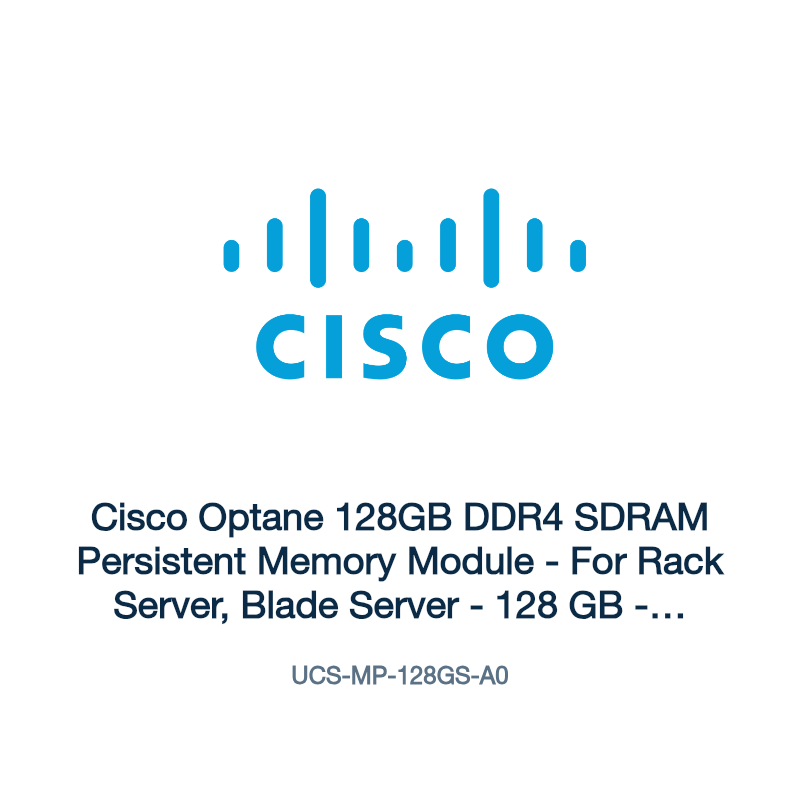 UCS-MP-128GS-A0: Cisco Optane 128GB DDR4 SDRAM Persistent Memory Module