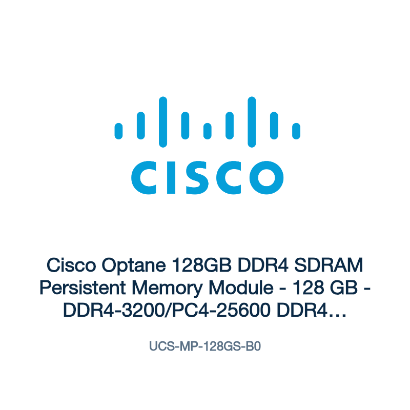 UCS-MP-128GS-B0: Cisco Optane 128GB DDR4 SDRAM Persistent Memory Module