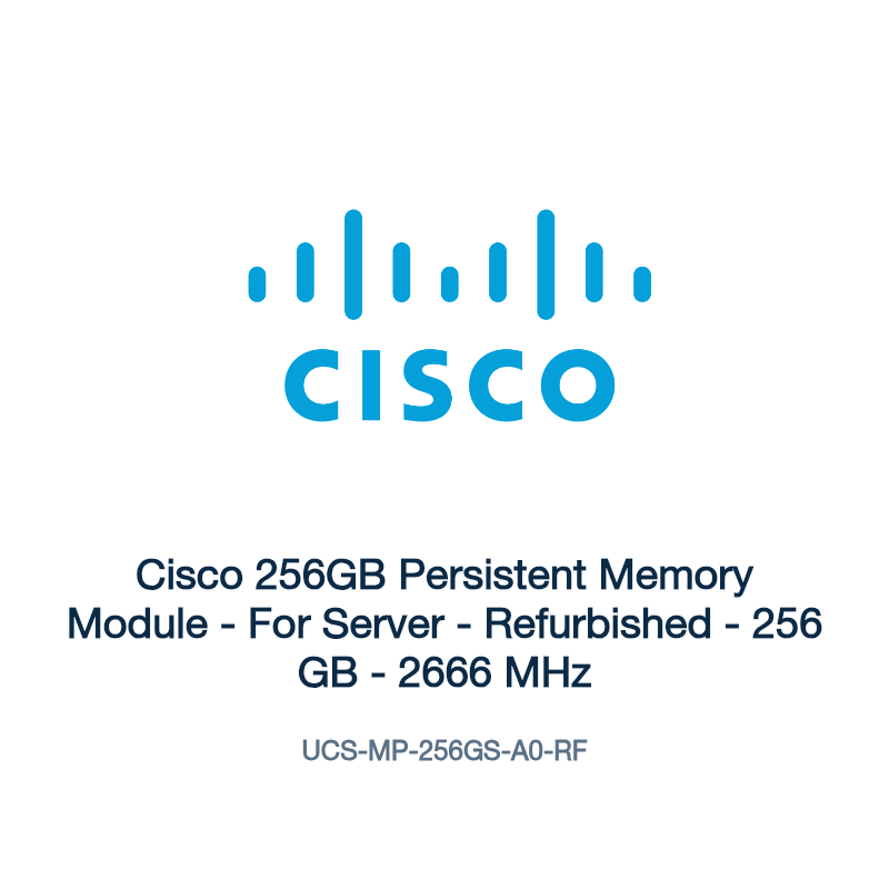 UCS-MP-256GS-A0-RF: Cisco 256GB Persistent Memory Module