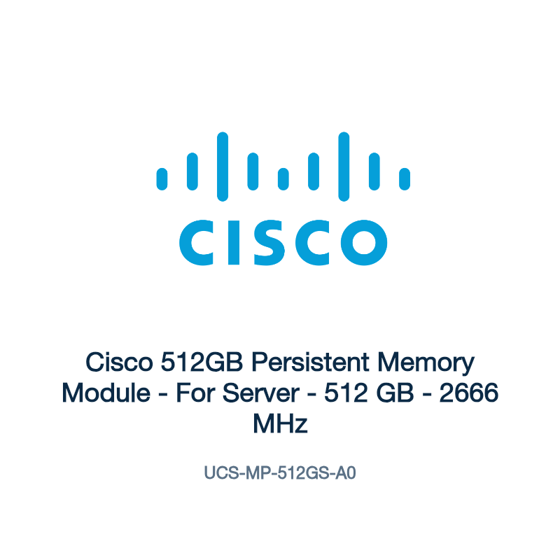 UCS-MP-512GS-A0: Cisco 512GB Persistent Memory Module