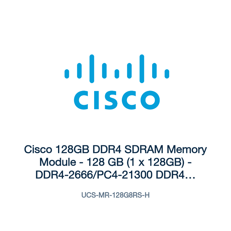 UCS-MR-128G8RS-H: Cisco 128GB DDR4 SDRAM Memory Module