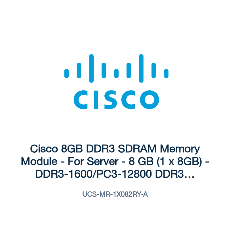 UCS-MR-1X082RY-A: Cisco 8GB DDR3 SDRAM Memory Module