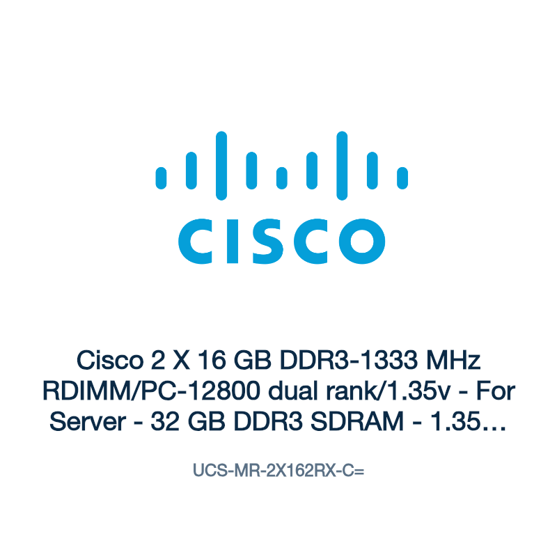 UCS-MR-2X162RX-C=: Cisco 2 X 16 GB DDR3-1333 MHz RDIMM/PC-12800 dual rank/1.35v