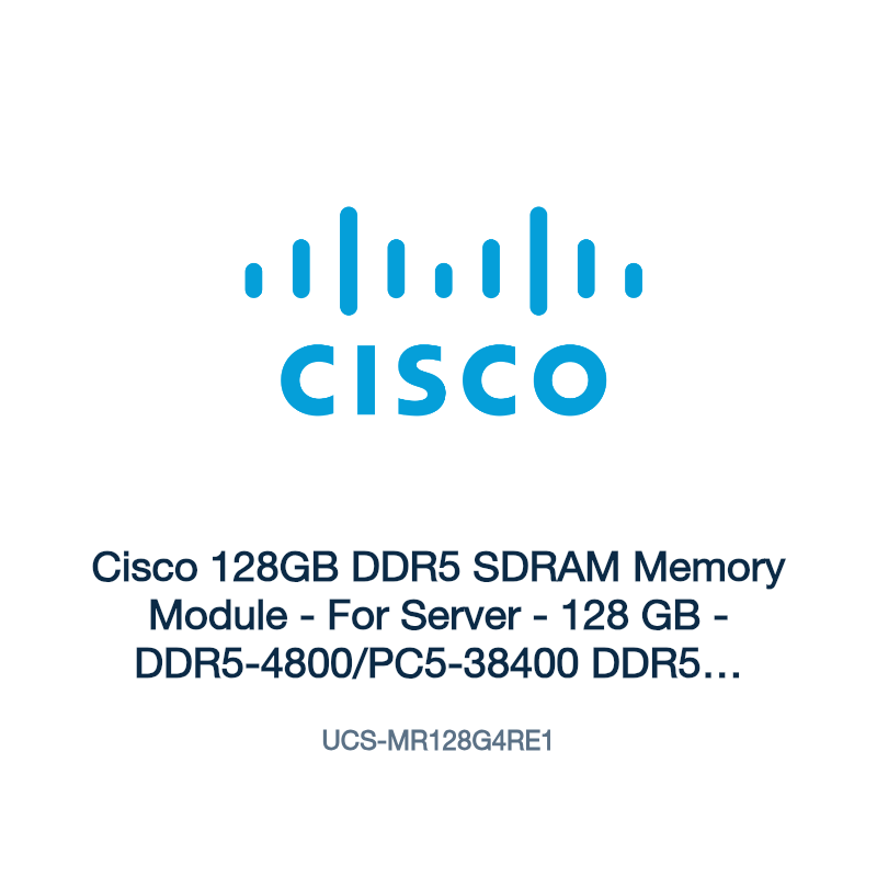 UCS-MR128G4RE1: Cisco 128GB DDR5 SDRAM Memory Module