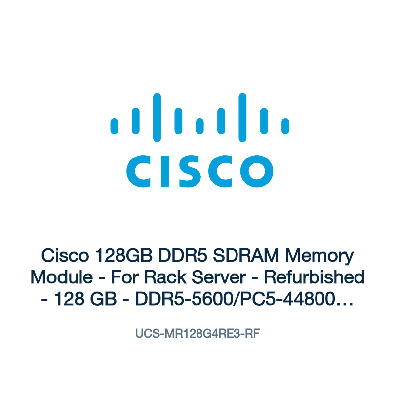 UCS-MR128G4RE3-RF: Cisco 128GB DDR5 SDRAM Memory Module
