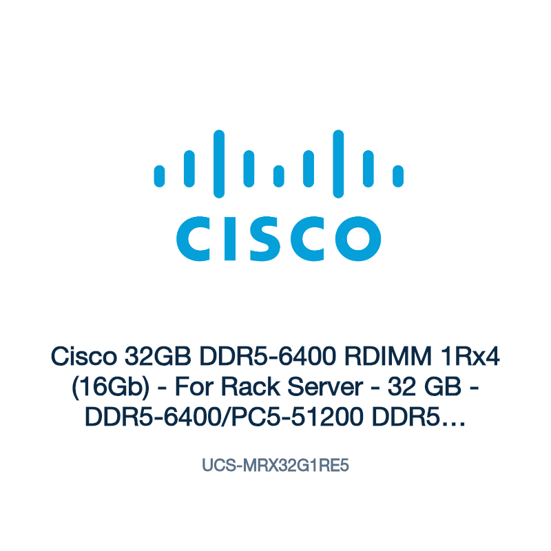 UCS-MRX32G1RE5: Cisco 32GB DDR5-6400 RDIMM 1Rx4 (16Gb)