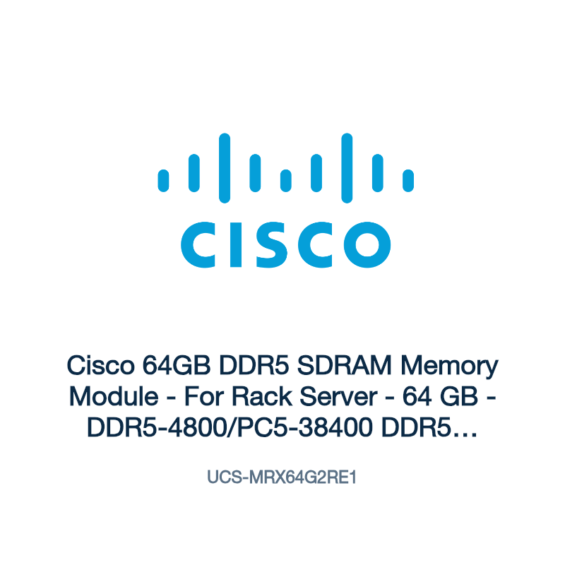 UCS-MRX64G2RE1: Cisco 64GB DDR5 SDRAM Memory Module