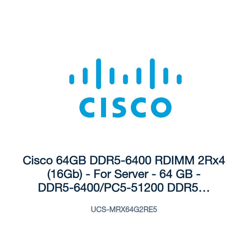UCS-MRX64G2RE5: Cisco 64GB DDR5-6400 RDIMM 2Rx4 (16Gb)