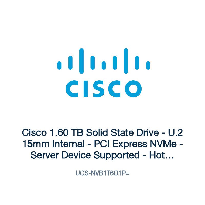 UCS-NVB1T6O1P=: Cisco 1.60 TB Solid State Drive