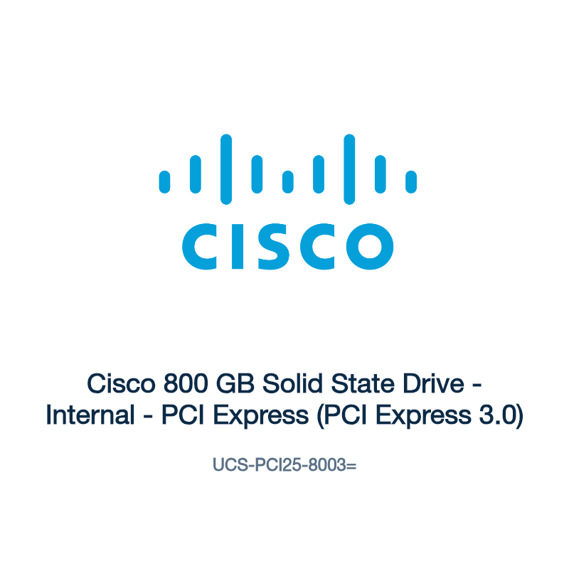 UCS-PCI25-8003=: Cisco 800 GB Solid State Drive