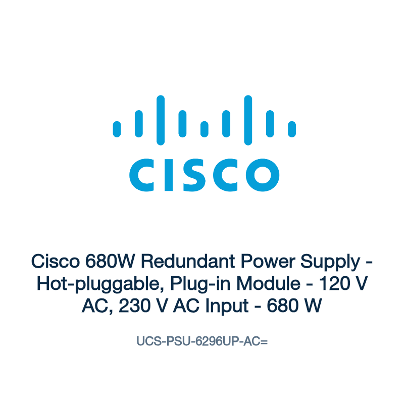 UCS-PSU-6296UP-AC=: Cisco 680W Redundant Power Supply