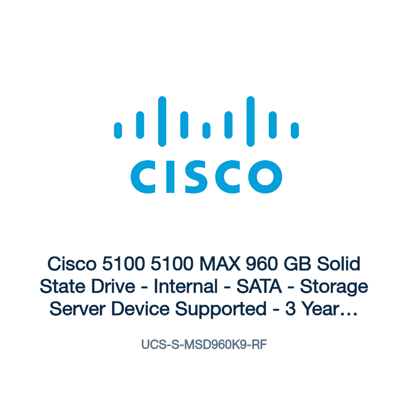 UCS-S-MSD960K9-RF: Cisco 5100 5100 MAX 960 GB Solid State Drive
