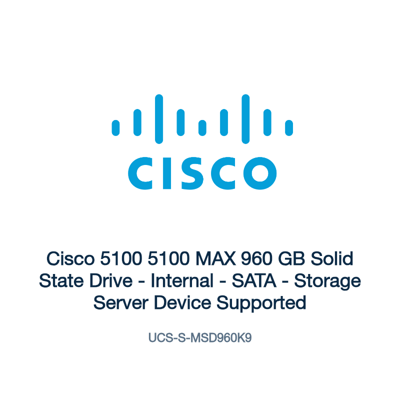 UCS-S-MSD960K9: Cisco 5100 5100 MAX 960 GB Solid State Drive