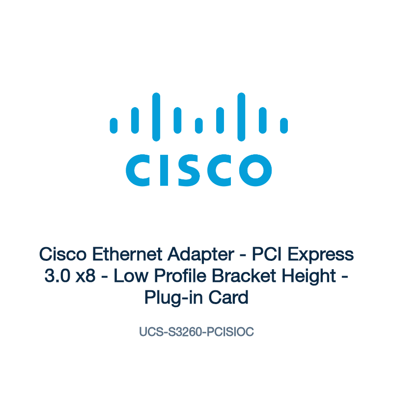 UCS-S3260-PCISIOC: Cisco Ethernet Adapter