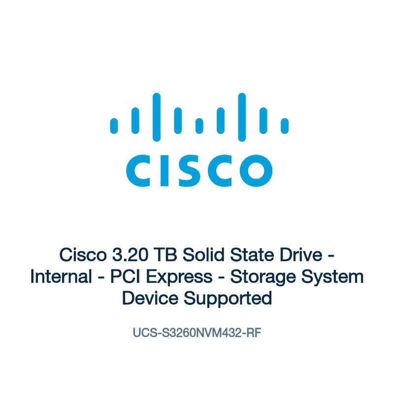 UCS-S3260NVM432-RF: Cisco 3.20 TB Solid State Drive