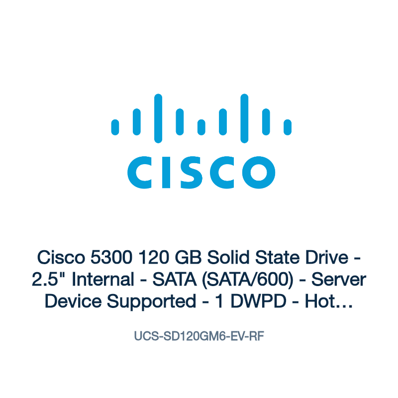 UCS-SD120GM6-EV-RF: Cisco 5300 120 GB Solid State Drive