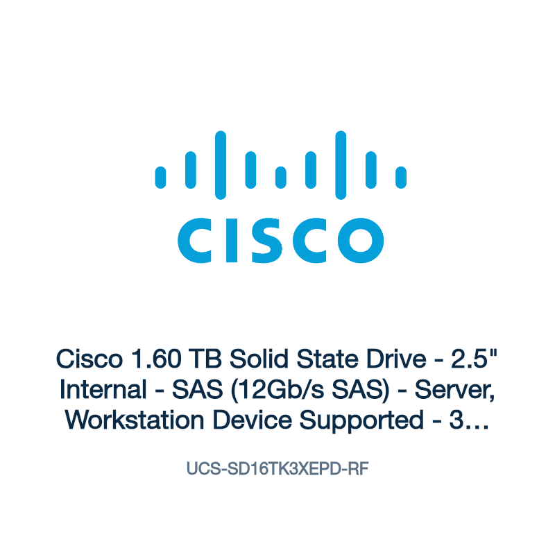 UCS-SD16TK3XEPD-RF: Cisco 1.60 TB Solid State Drive