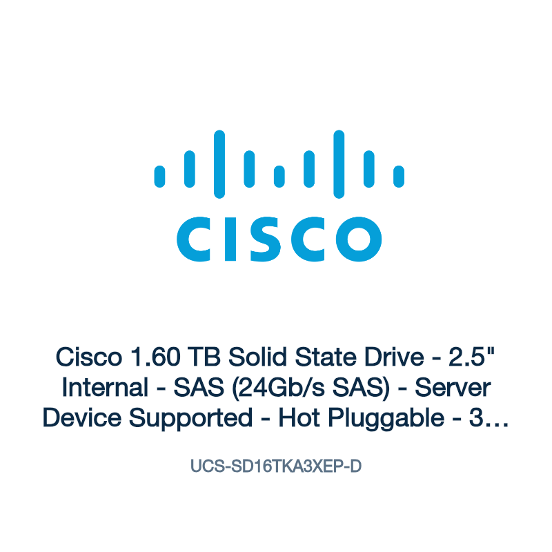 UCS-SD16TKA3XEP-D: Cisco 1.60 TB Solid State Drive