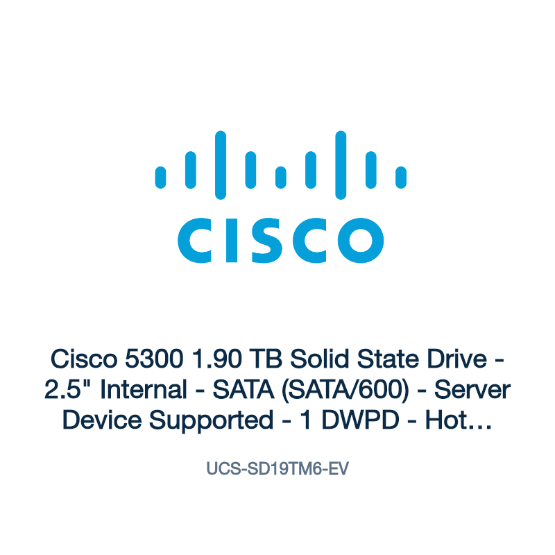 UCS-SD19TM6-EV: Cisco 5300 1.90 TB Solid State Drive