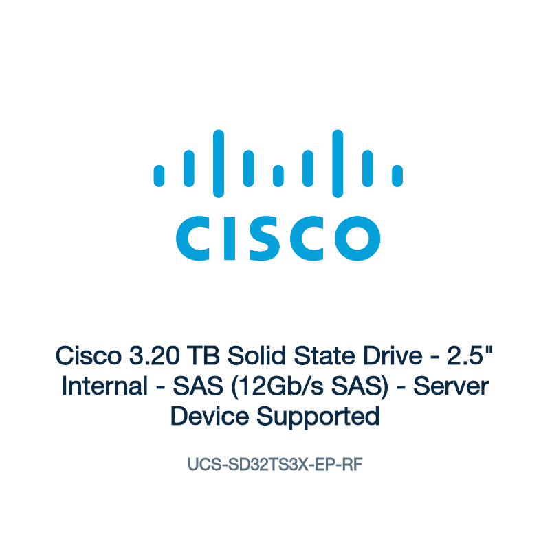 UCS-SD32TS3X-EP-RF: Cisco 3.20 TB Solid State Drive