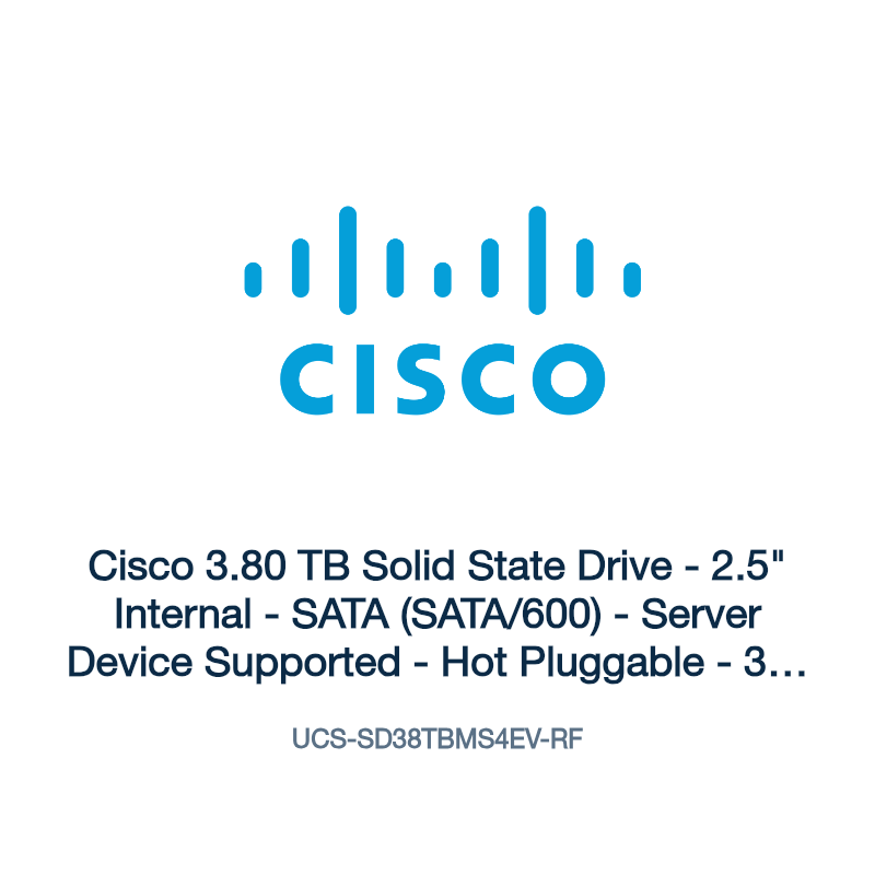 UCS-SD38TBMS4EV-RF: Cisco 3.80 TB Solid State Drive