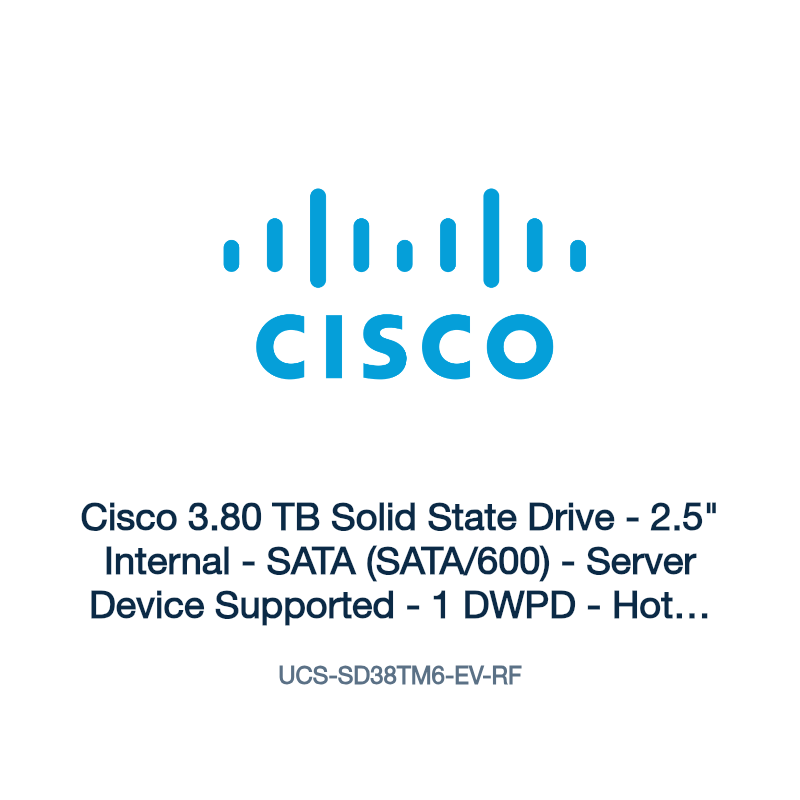 UCS-SD38TM6-EV-RF: Cisco 3.80 TB Solid State Drive