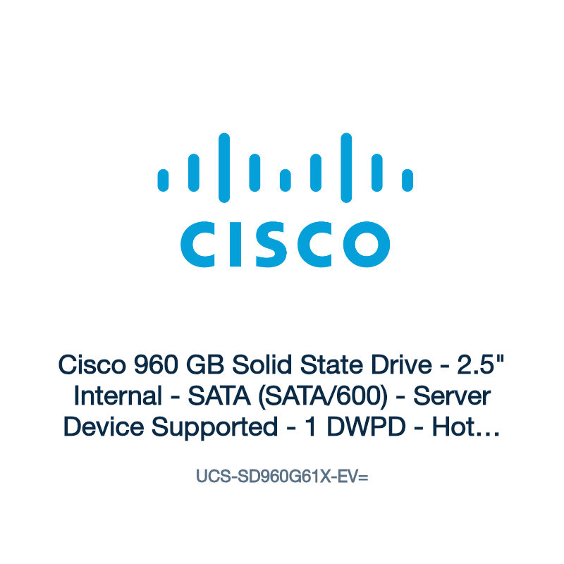 UCS-SD960G61X-EV=: Cisco 960 GB Solid State Drive