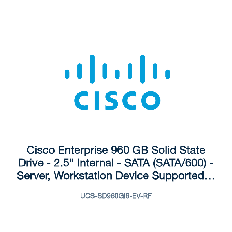 UCS-SD960GI6-EV-RF: Cisco Enterprise 960 GB Solid State Drive