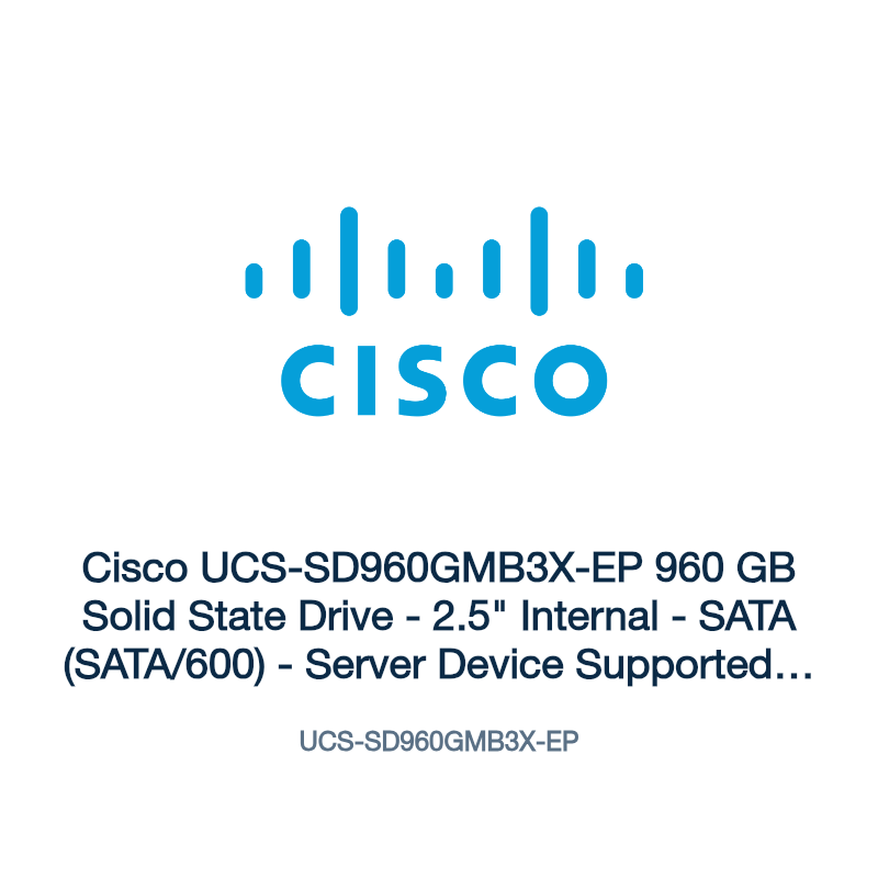 UCS-SD960GMB3X-EP: Cisco UCS-SD960GMB3X-EP 960 GB Solid State Drive