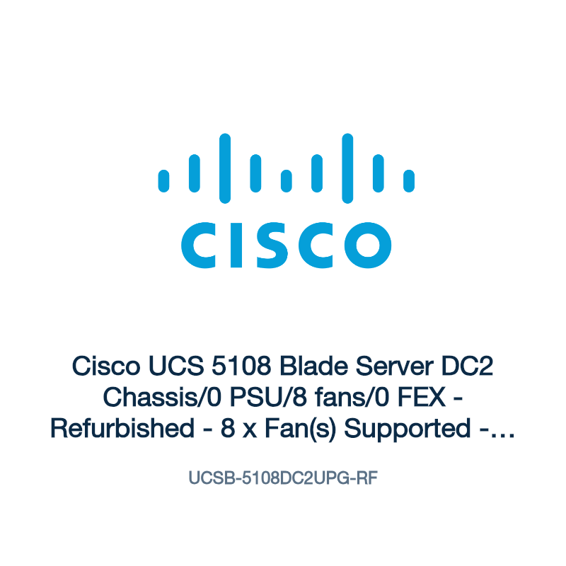UCSB-5108DC2UPG-RF: Cisco UCS 5108 Blade Server DC2 Chassis/0 PSU/8 fans/0 FEX