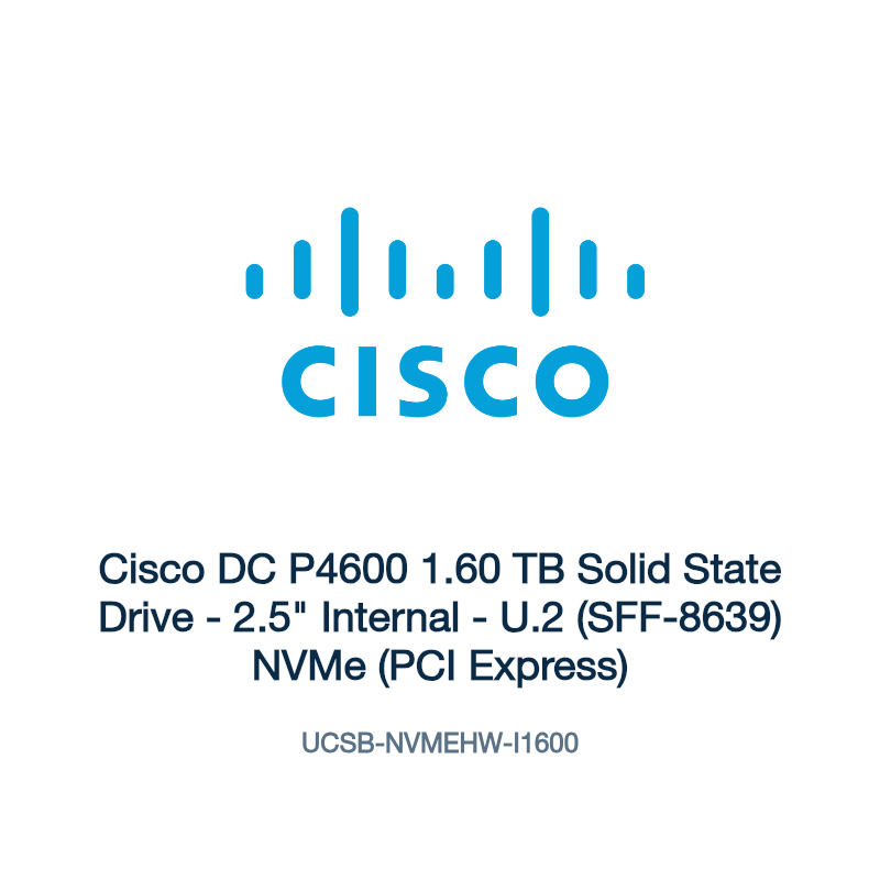 UCSB-NVMEHW-I1600: Cisco DC P4600 1.60 TB Solid State Drive
