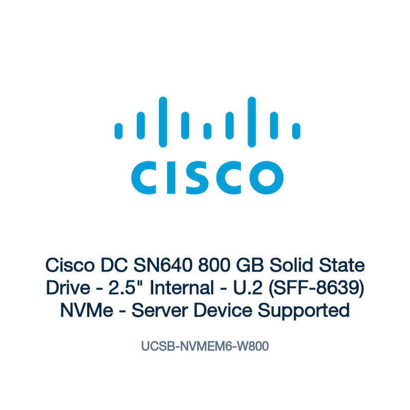 UCSB-NVMEM6-W800: Cisco DC SN640 800 GB Solid State Drive