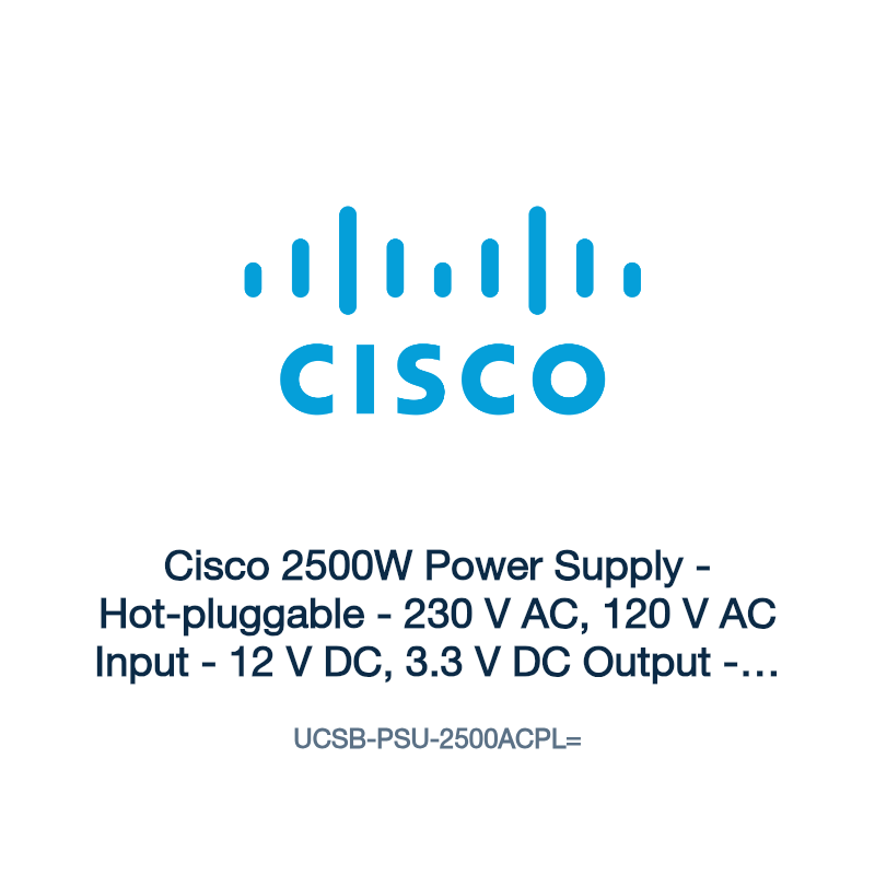 UCSB-PSU-2500ACPL=: Cisco 2500W Power Supply