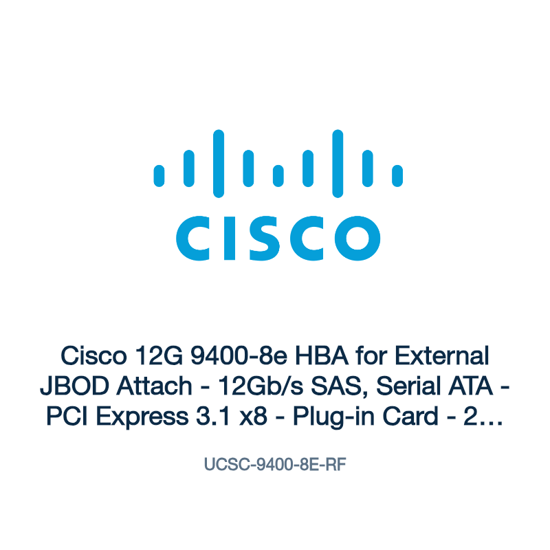 UCSC-9400-8E-RF: Cisco 12G 9400-8e HBA for External JBOD Attach