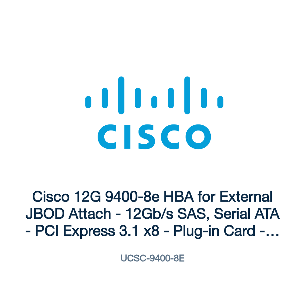UCSC-9400-8E: Cisco 12G 9400-8e HBA for External JBOD Attach