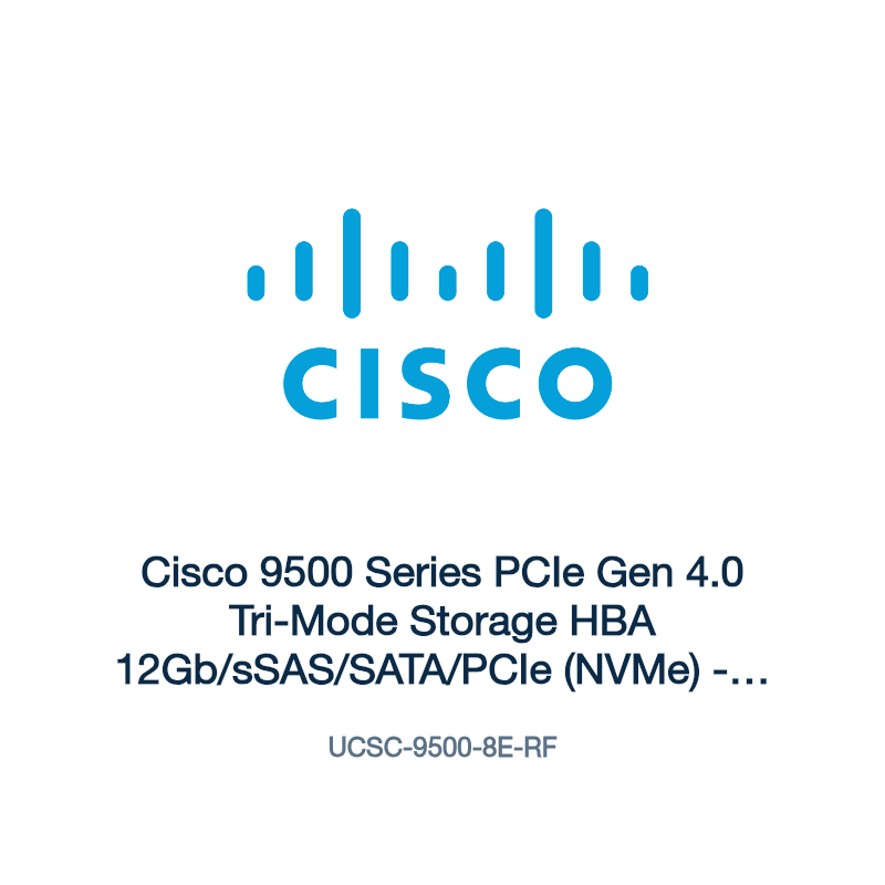 UCSC-9500-8E-RF: Cisco 9500 Series PCIe Gen 4.0 Tri-Mode Storage HBA