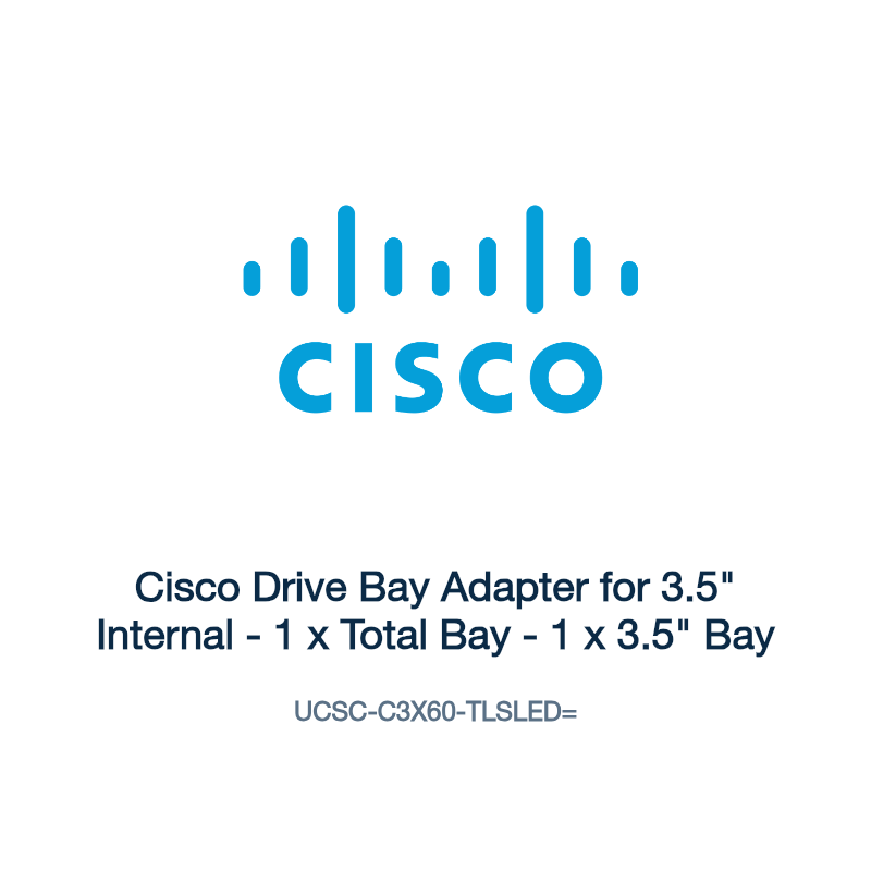 UCSC-C3X60-TLSLED=: Cisco Drive Bay Adapter for 3.5" Internal