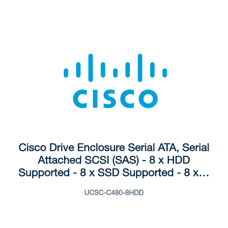 UCSC-C480-8HDD: Cisco Drive Enclosure Serial ATA, Serial Attached SCSI (SAS)