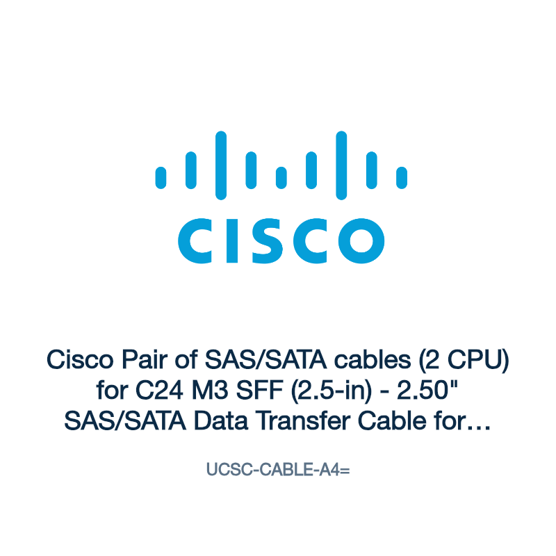 UCSC-CABLE-A4=: Cisco Pair of SAS/SATA cables (2 CPU) for C24 M3 SFF (2.5-in)