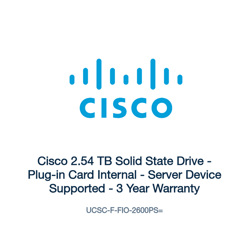 UCSC-F-FIO-2600PS=: Cisco 2.54 TB Solid State Drive