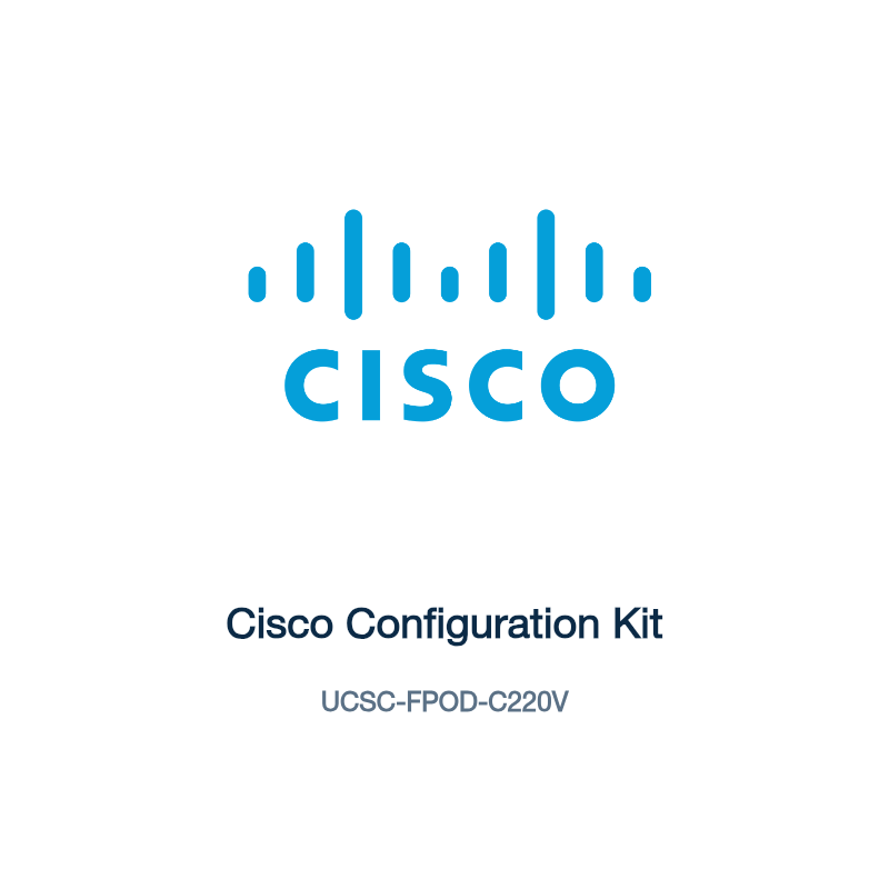 UCSC-FPOD-C220V: Cisco Configuration Kit