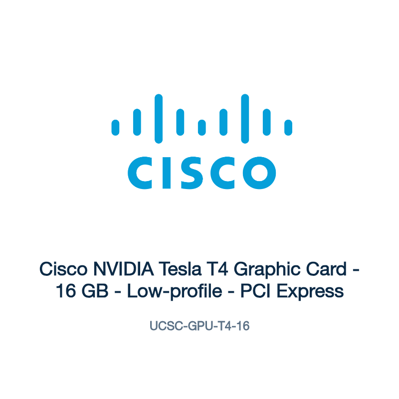 UCSC-GPU-T4-16: Cisco NVIDIA Tesla T4 Graphic Card