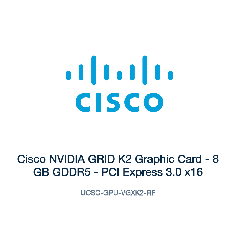 UCSC-GPU-VGXK2-RF: Cisco NVIDIA GRID K2 Graphic Card