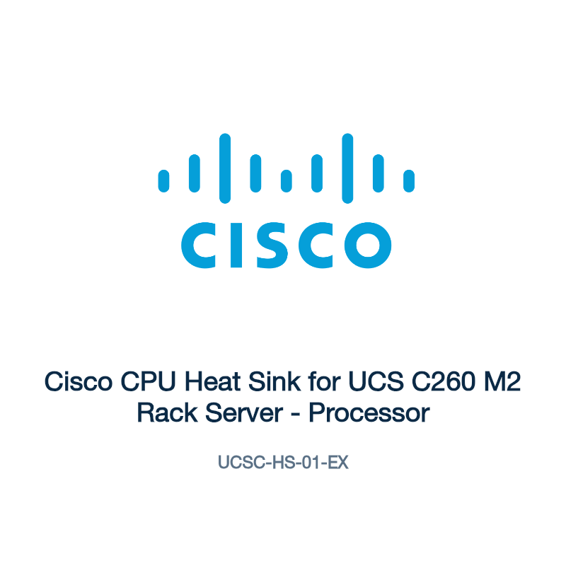 UCSC-HS-01-EX: Cisco CPU Heat Sink for UCS C260 M2 Rack Server