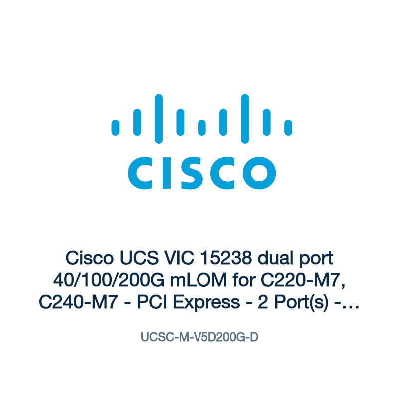UCSC-M-V5D200G-D: Cisco UCS VIC 15238 dual port 40/100/200G mLOM for C220-M7, C240-M7