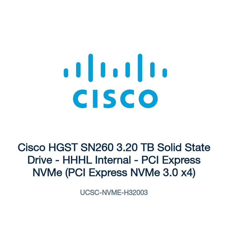 UCSC-NVME-H32003: Cisco HGST SN260 3.20 TB Solid State Drive