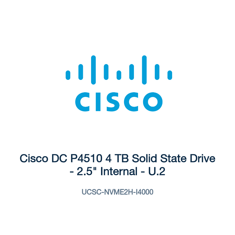 UCSC-NVME2H-I4000: Cisco DC P4510 4 TB Solid State Drive