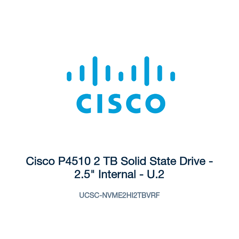 UCSC-NVME2HI2TBVRF: Cisco P4510 2 TB Solid State Drive