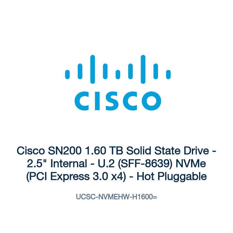 UCSC-NVMEHW-H1600=: Cisco SN200 1.60 TB Solid State Drive